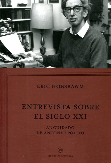 Entrevista sobre el siglo XXI | Eric Hobsbawm