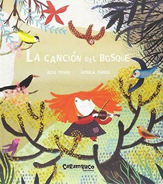 La canción del bosque | Álex Tovar/ África Fanlo