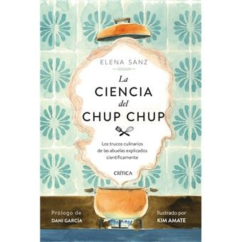 La ciencia del chup chup | Kim Amate