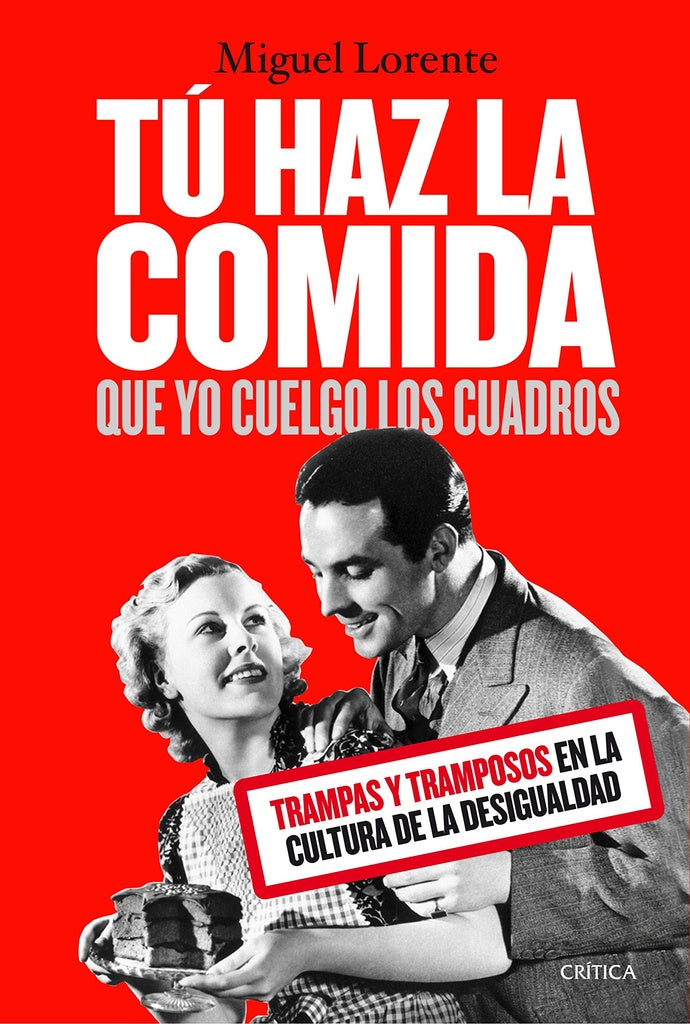 Tú haz la comida que yo cuelgo los cuadros | Miguel Lorente Acosta