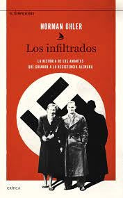 Los infiltrados | Norman Ohler