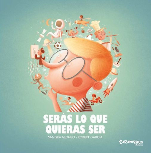 Serás lo que quieras ser | Sandra Alonso/ Robert Garcia