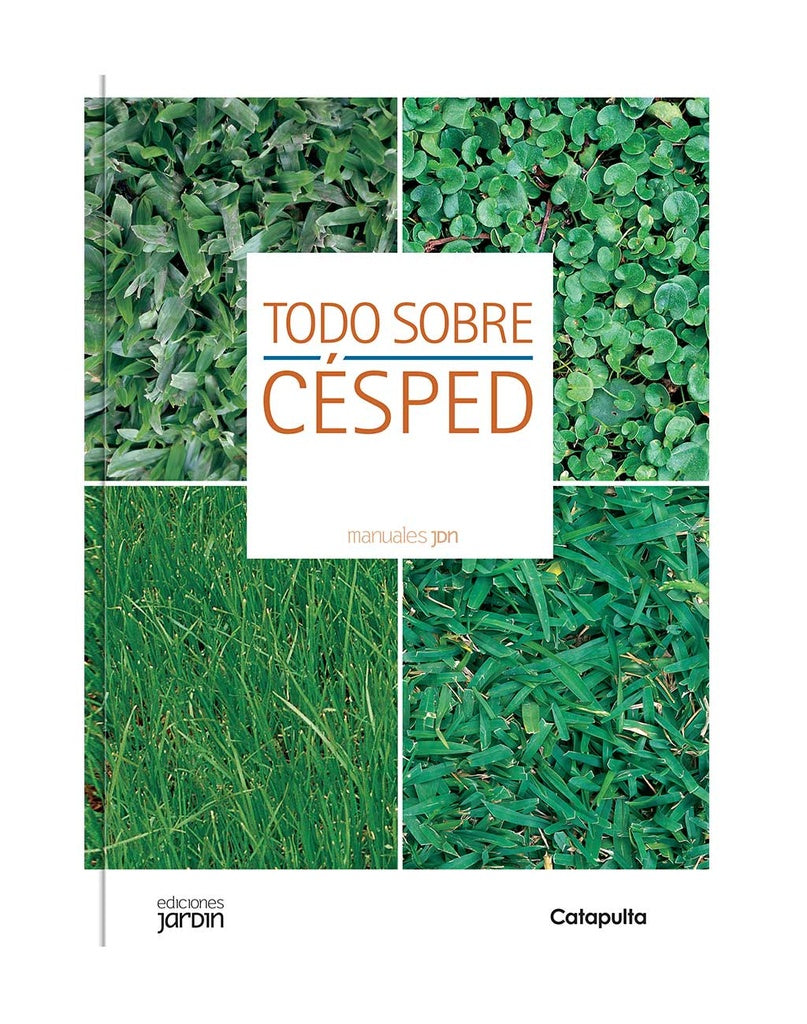 Manuales Jardín: Todo sobre césped | Lucía Cané