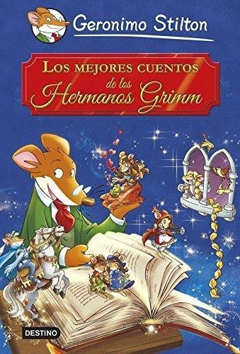 Stilton. Los mejores cuentos de los Hnos Grimm | Geronimo Stilton