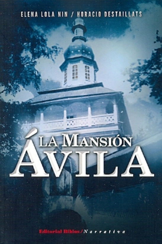 La mansión Ávila
| Nin, Destaillats