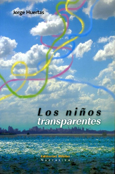 Niños transparentes, Los (novela) | Jorge Huertas