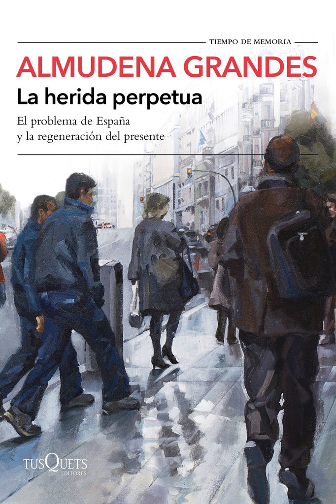 La herida perpetua | Almudena Grandes