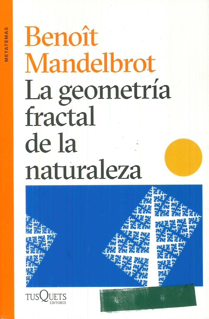 La geometría fractal de la naturaleza | Benoît Mandelbrot