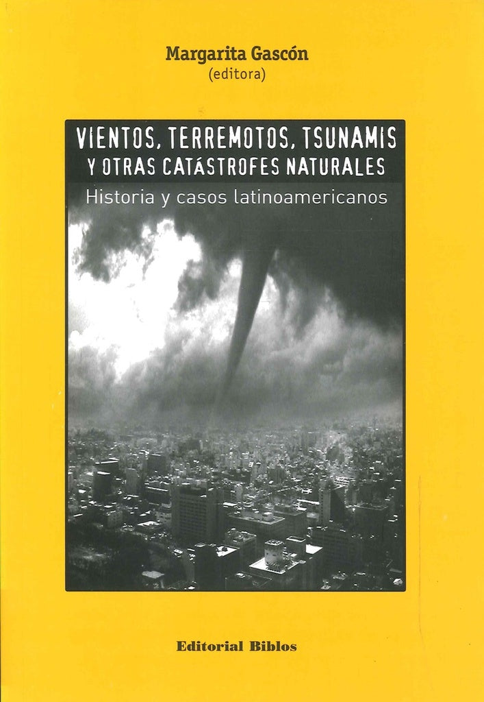 Vientos, terremotos, tsunamis y otras catástrofes naturales | Margarita Gascón