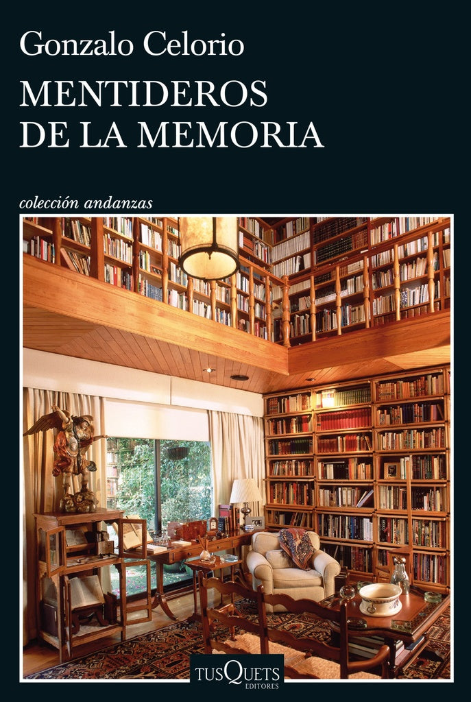 Mentideros de la memoria | Gonzalo Celorio