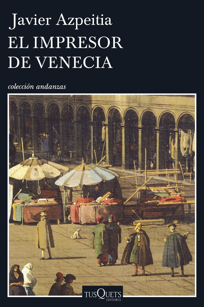 El impresor de Venecia | Javier Azpeitia