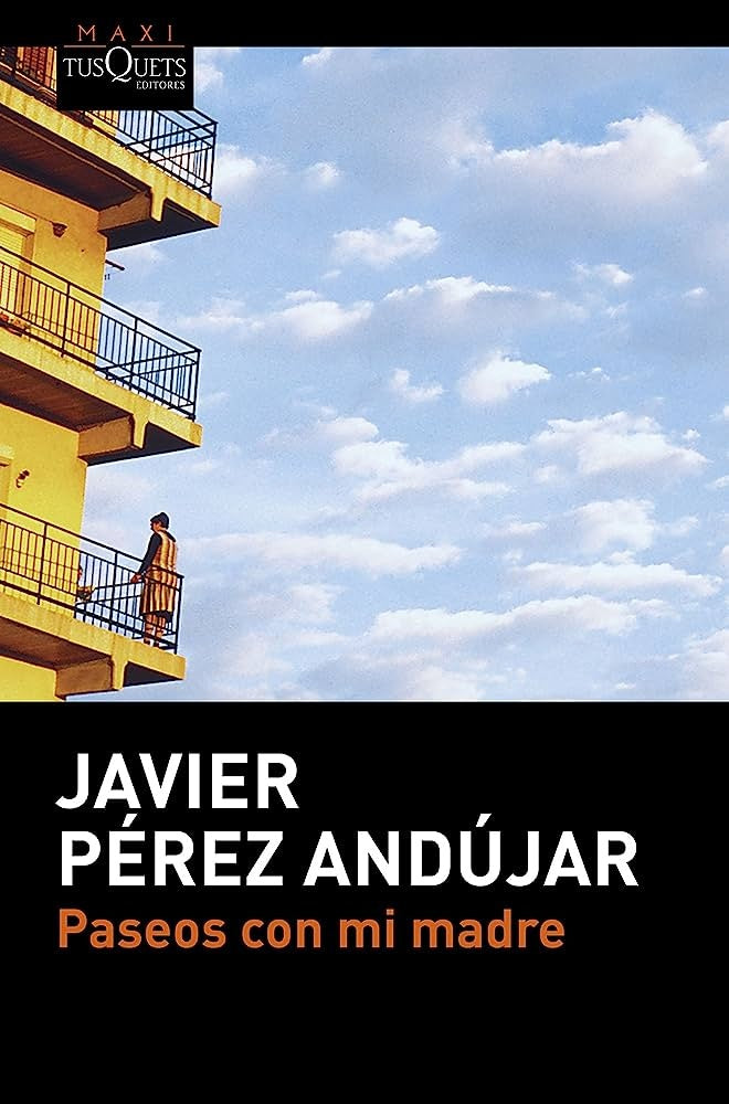 Paseos con mi madre | Javier Pérez Andújar
