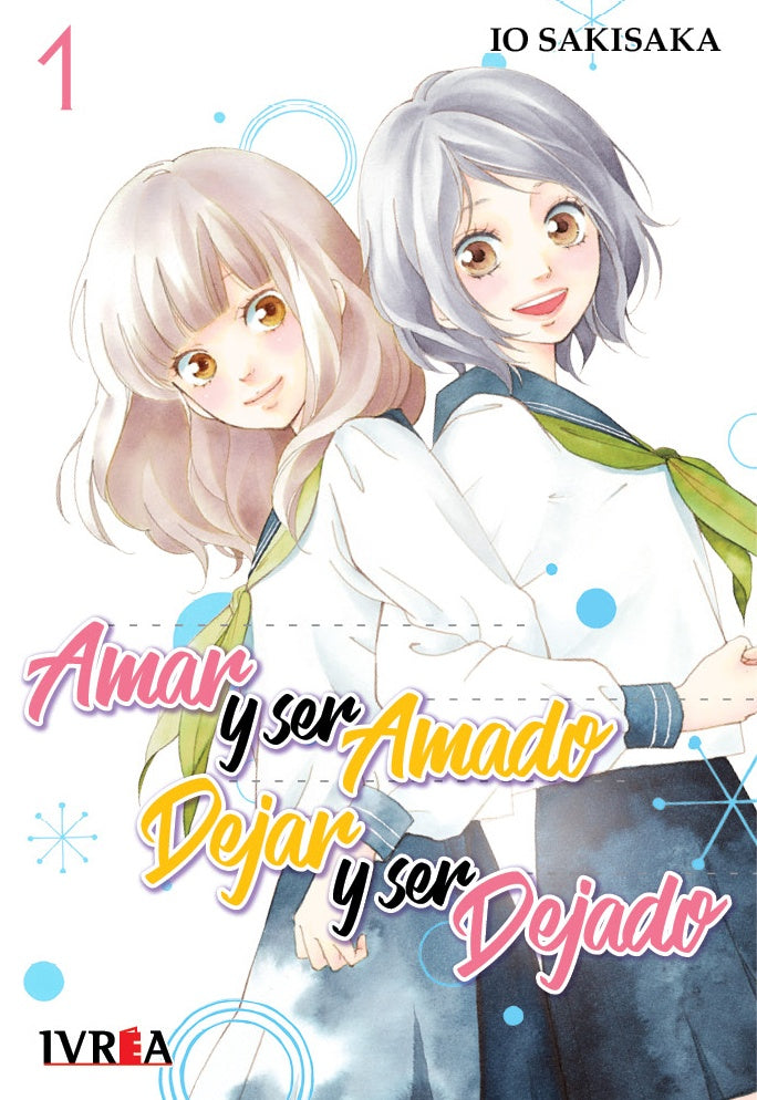 Amar y ser amado 01. Dejar y ser dejado | IO SAKISAKA