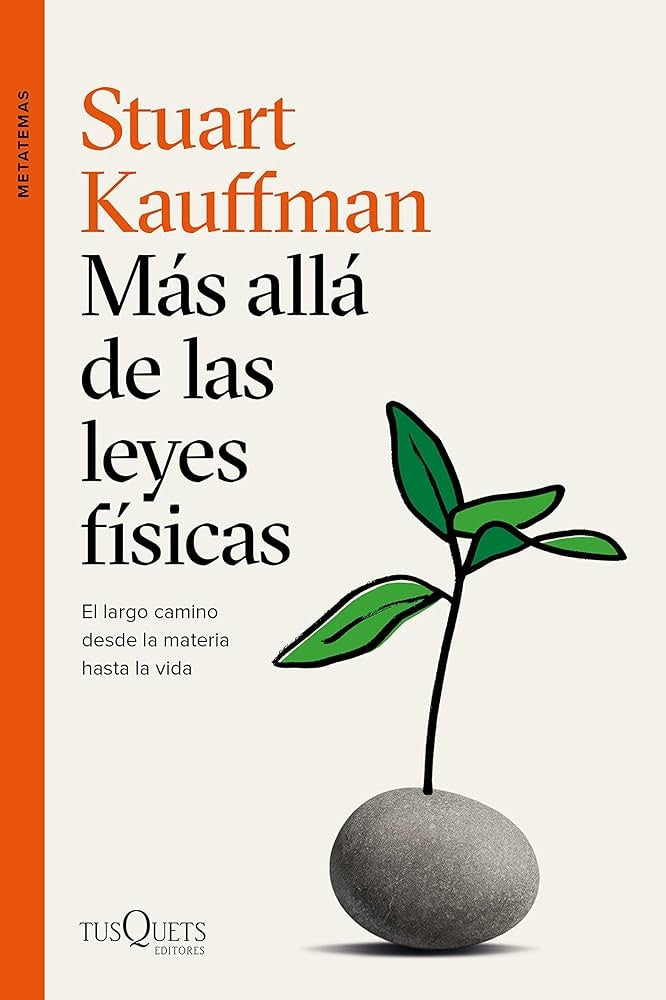 Más allá de las leyes físicas | Stuart Kauffman