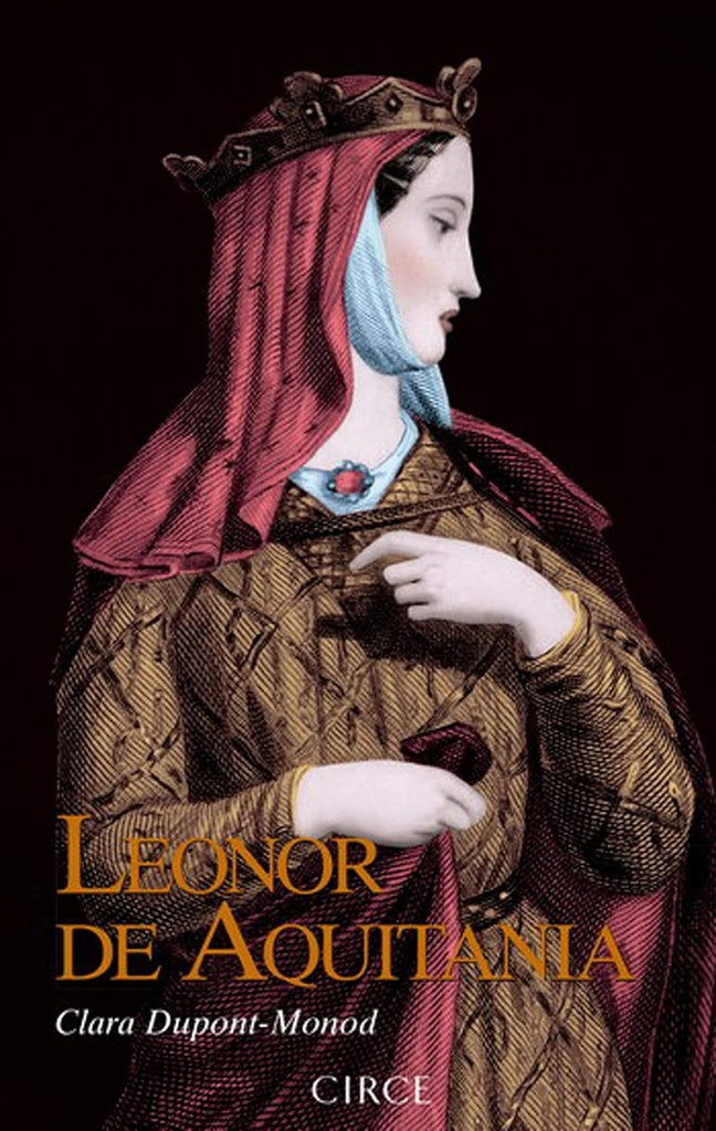 Leonor de Aquitania | CLARA DUPONT MONOD