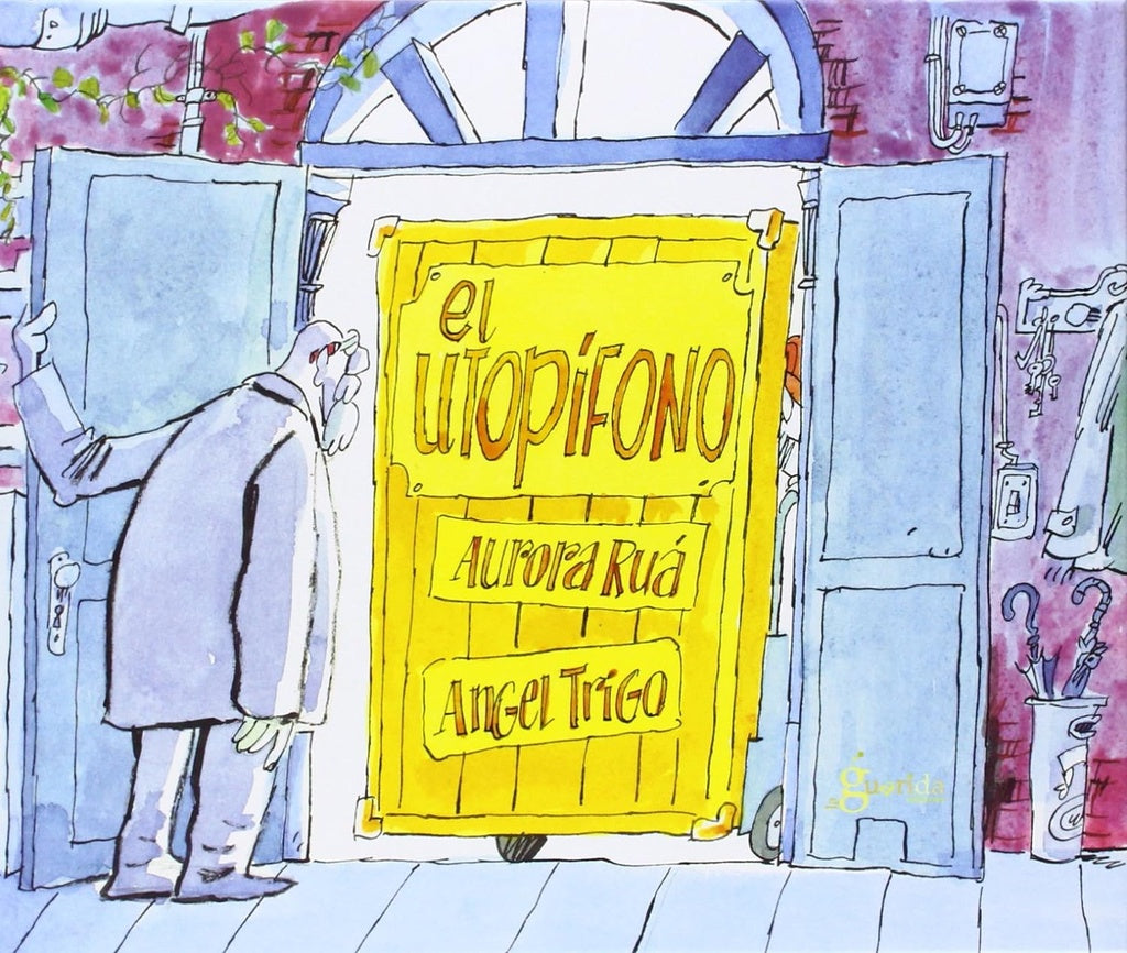 El utopífono | AUROA-TRIGO ÁNGEL RUÁ