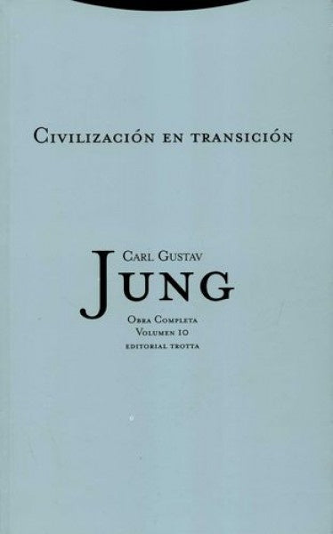 JUNG OBRAS COMPLETAS 10: CIVILIZACION TRANSICION | CARL GUSTAV JUNG