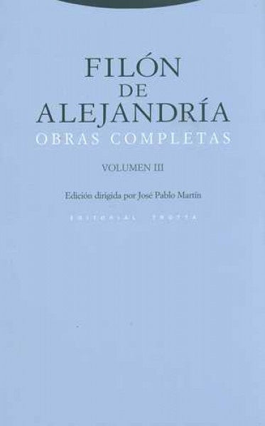 OBRAS COMPLETAS III. FILON DE ALEJANDRIA | FILON DE ALEJANDRIA