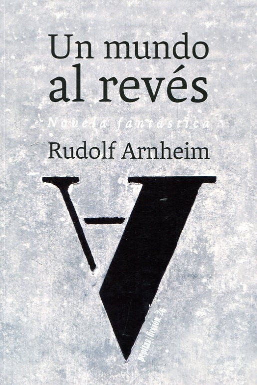 MUNDO AL REVES, UN | RUDOLF ARNHEIM