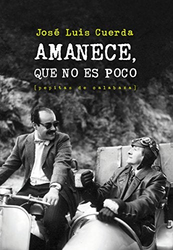 AMANECE QUE NO ES POCO | JOSE LUIS CUERDA