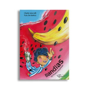 Bandías. De frutas y sorpresas | DE MATTOS, ASTORELLI