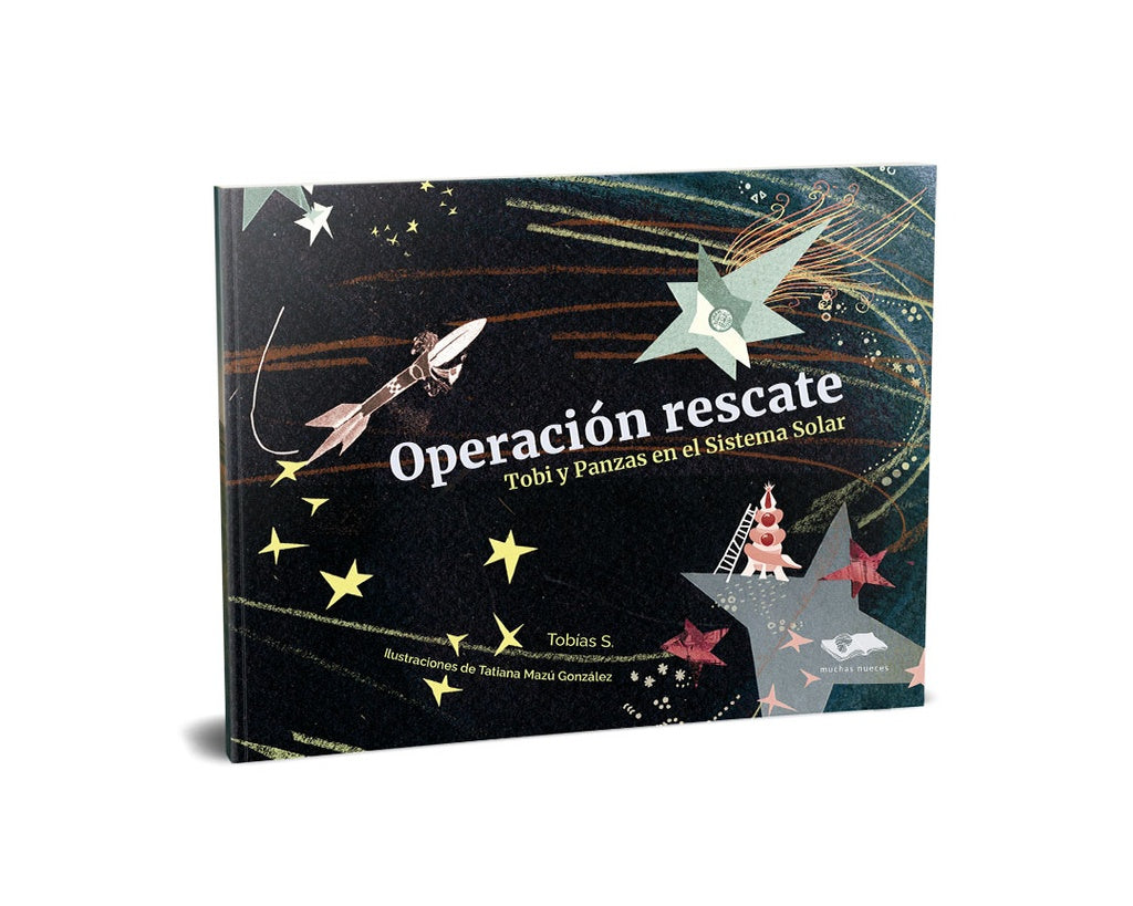 Operación rescate. Tobi y Panzas en el sistema solar | Tobías Saracho