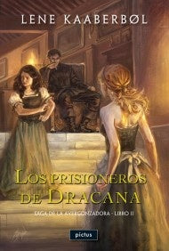 Los prisioneros de Dracana. Saga de la avergonzadora II | LENE KAABERBOL