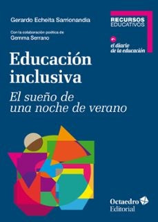 Educación inclusiva
| GERARDO ECHEITA SARRIONANDIA