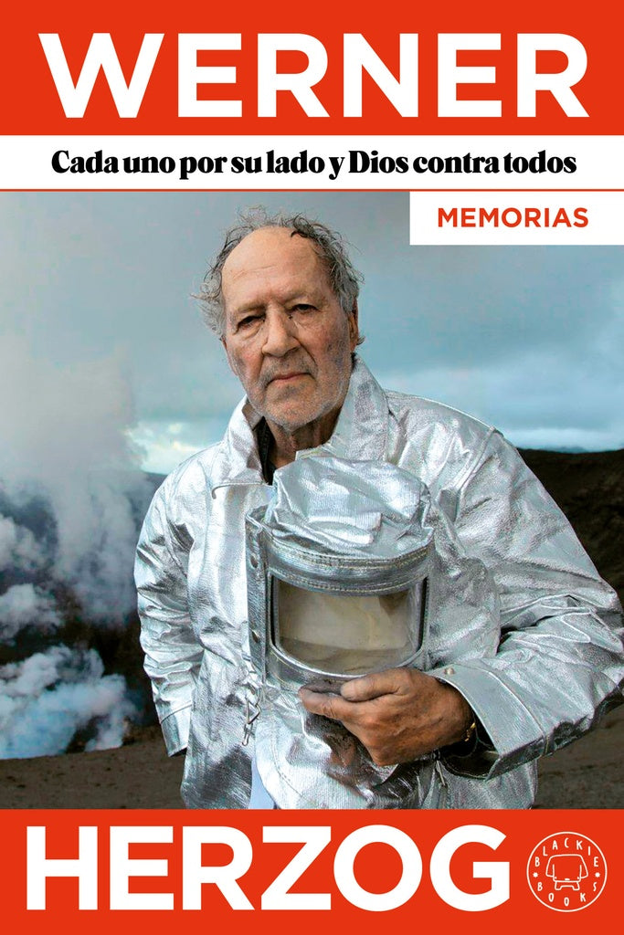 Cada uno por su lado y Dios contra todos. Memorias | WERNER HERZOG