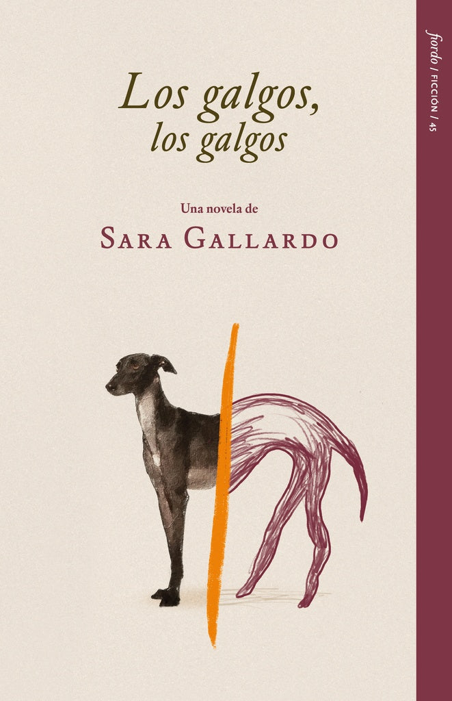 Los galgos, los galgos | SARA GALLARDO