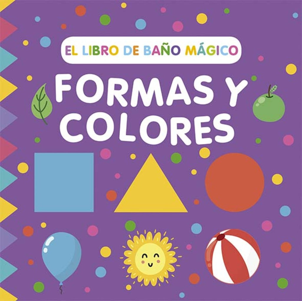 Formas y colores. El libro de baño mágico | SARAH WADE
