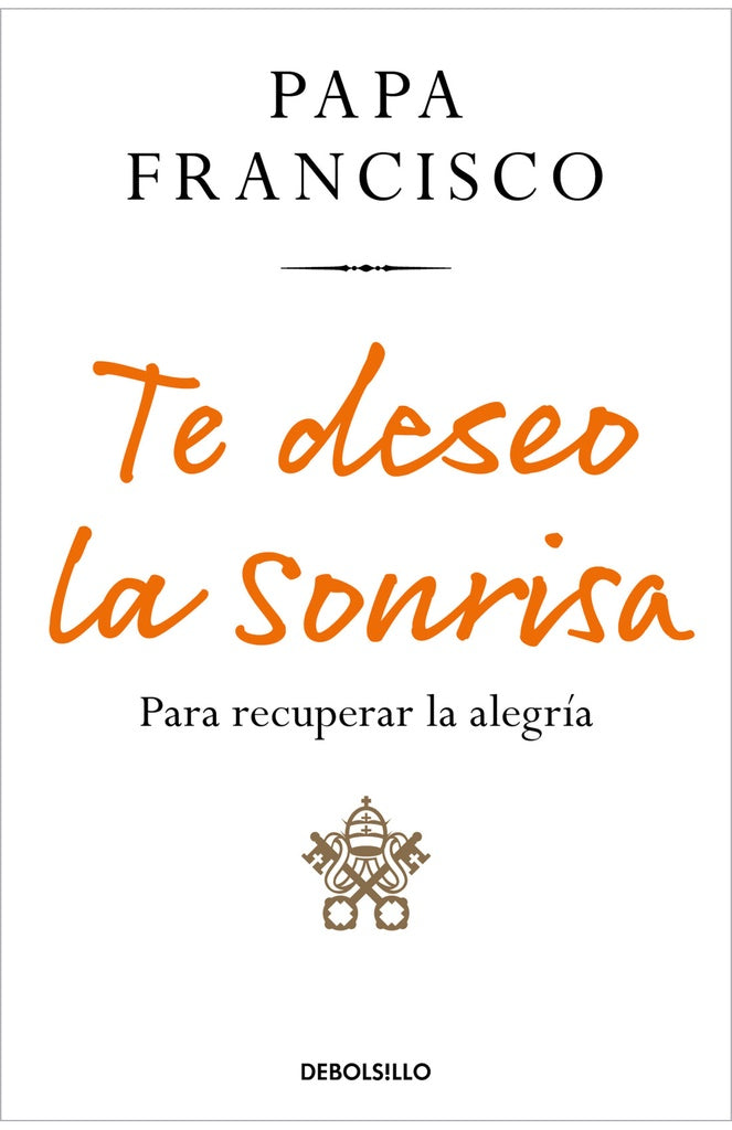 Te deseo la sonrisa | PAPA FRANCISCO