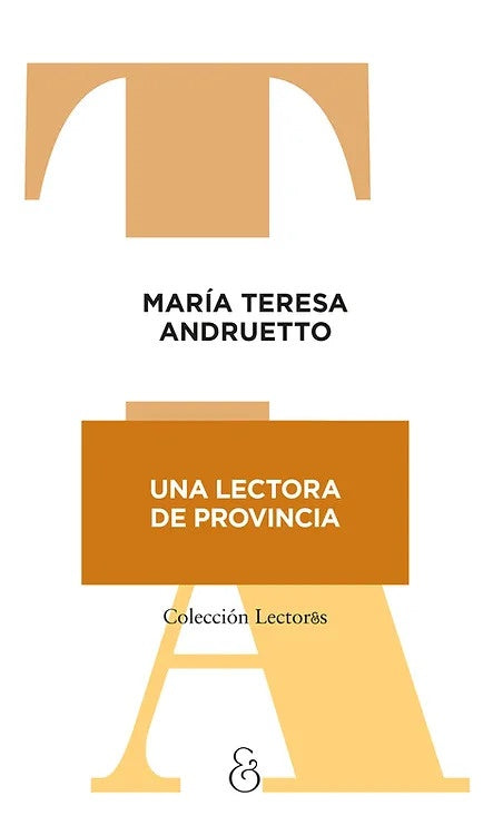 Una lectora de provincia | María Teresa Andruetto