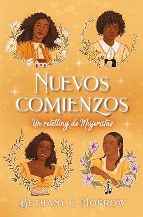 Nuevos comienzos: un retelling de Mujercitas (Remixed Classics, 3) | Bethany C. Morrow