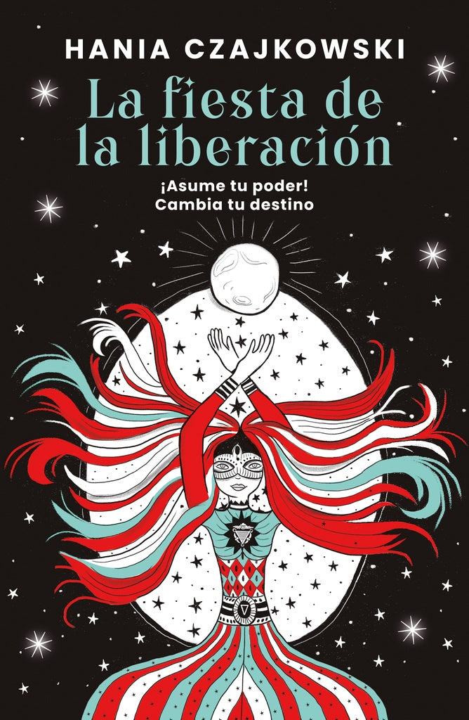 La fiesta de la liberación | HANIA CZAJKOWSKI