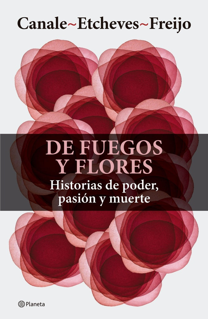 De fuegos y flores | CANALE, ETCHEVES y otros