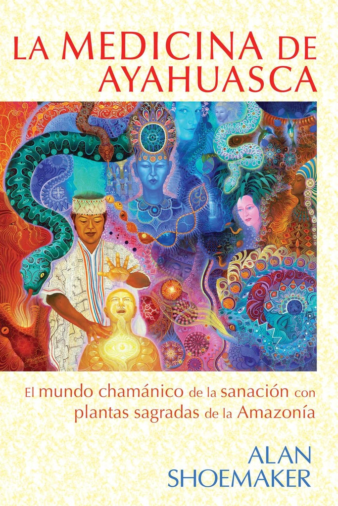 La medicina de Ayahuasca | Alan Shoemaker