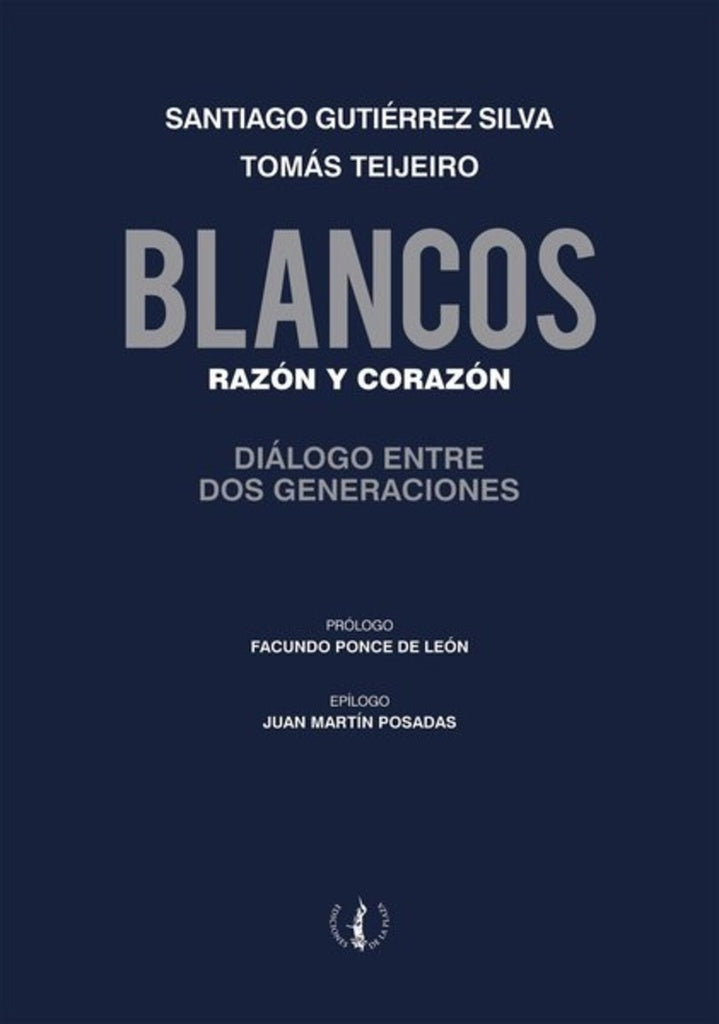 Blancos. Razón y corazón | Santiago Gutiérrez Silva