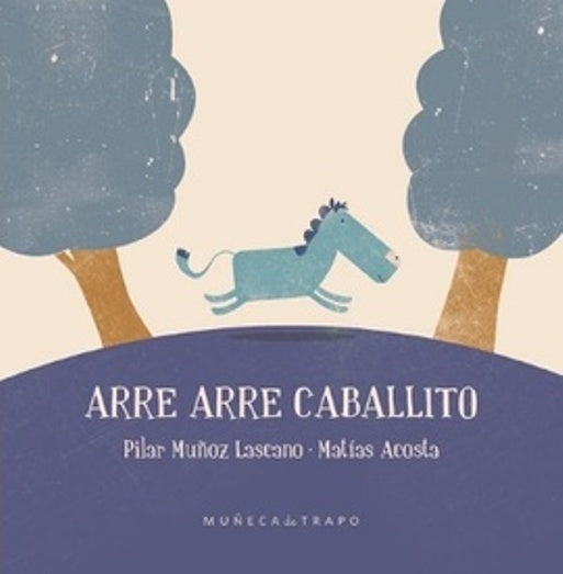 Arre arre caballito | ACOSTA MUÑOZ LASCANO