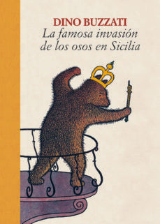 FAMOSA INVASION DE LOS OSOS EN SICILIA, LA | DINO BUZZATI