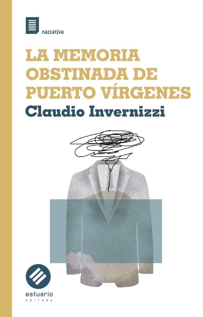 Memoria obstinada de Puerto Vírgenes | CLAUDIO INVERNIZZI