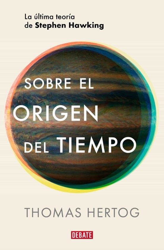 Sobre el origen del tiempo | THOMAS HERTOG
