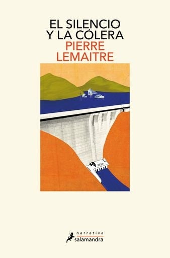 El silencio y la cólera (Los años gloriosos 2) | PIERRE LEMAITRE