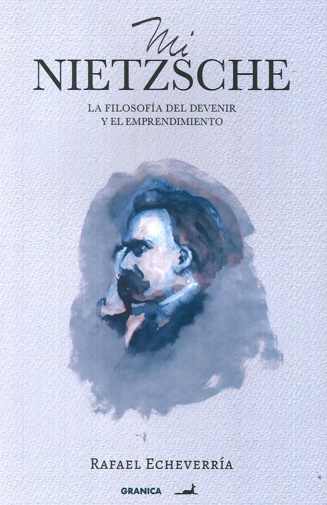MI NIETZSCHE | RAFAEL ECHEVERRIA