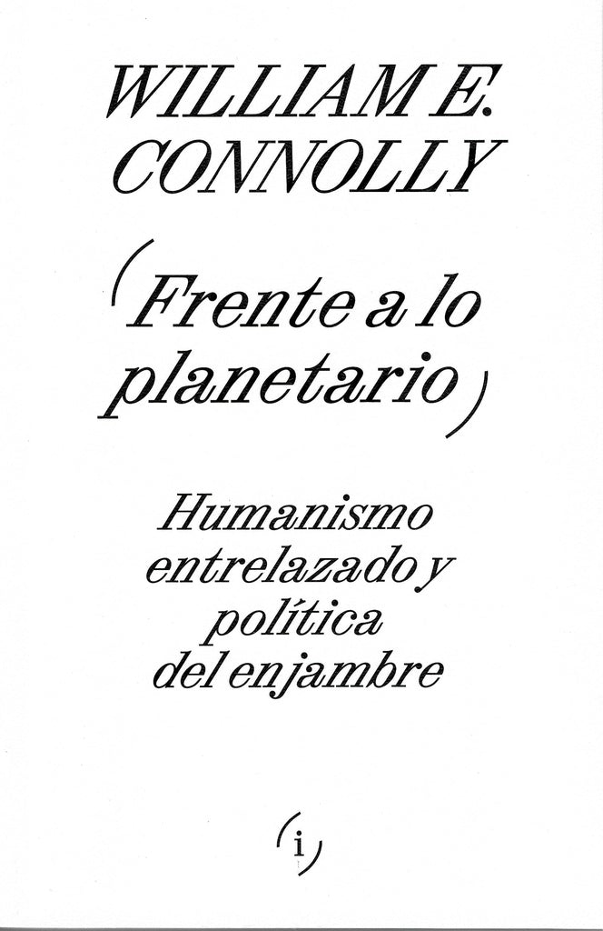 FRENTE A LO PLANETARIO | WILLIAM E. CONNOLLY
