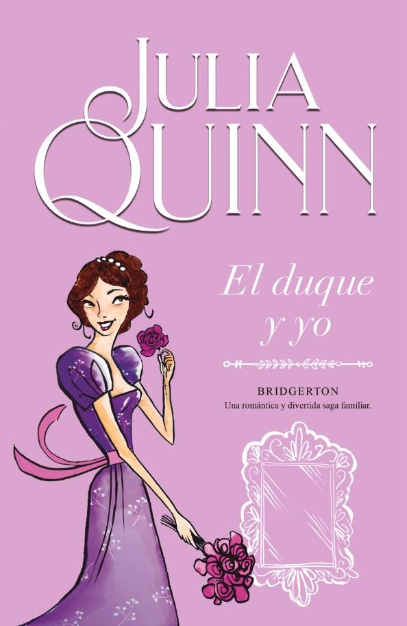 El duque y yo. Bridgerton 1 | Julia Quinn