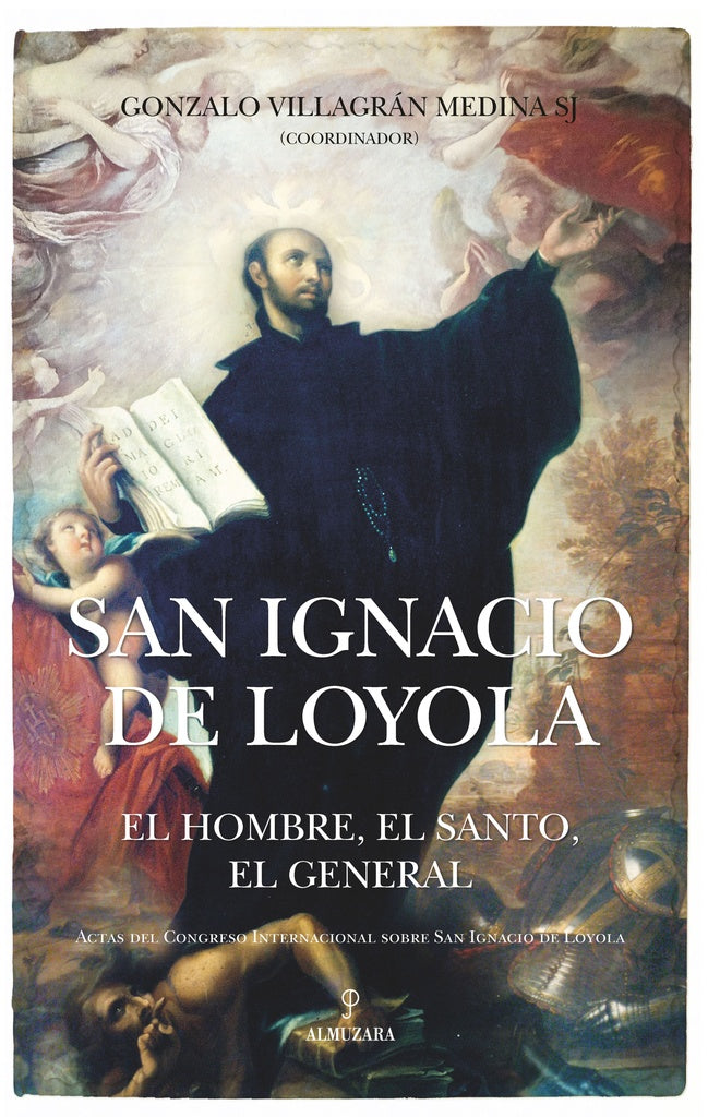 SAN IGNACIO DE LOYOLA | GONZALO VILLAGRAN MEDINA SJ