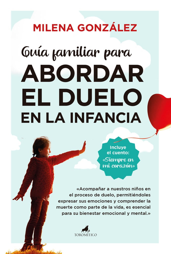 GUIA FAMILIAR PARA ABORDAR EL DUELO EN LA INFANCIA | MILENA GONZALEZ