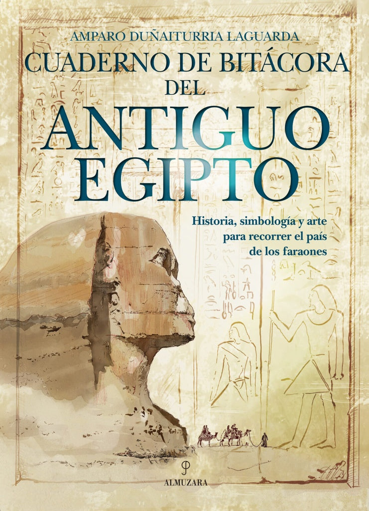 CUADERNO DE BITACORA DEL ANTIGUO EGIPTO | AMPARO DUÑAITURRIA LAGUARDA