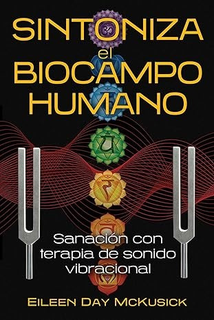 Sintoniza el biocampo humano | Eileen Day McKusick